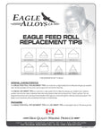 EAGLE FRT - 3 FEED ROLL TIPS